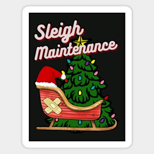 Sleigh Maintenance - Christmas Humor Magnet